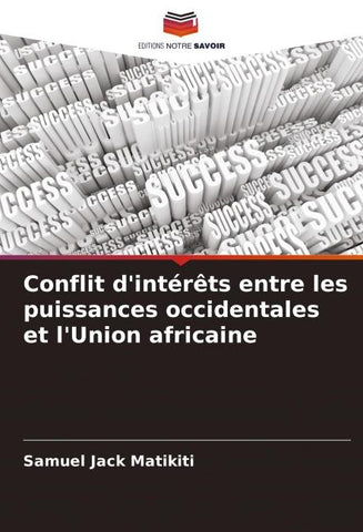 Conflit d'intérêts entre les puissances occidentales et l'Union africaine