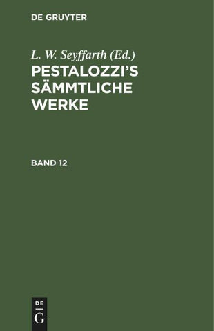 Pestalozzi’s Sämmtliche Werke. Band 12