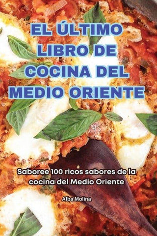 EL ÚLTIMO LIBRO DE COCINA DEL MEDIO ORIENTE
