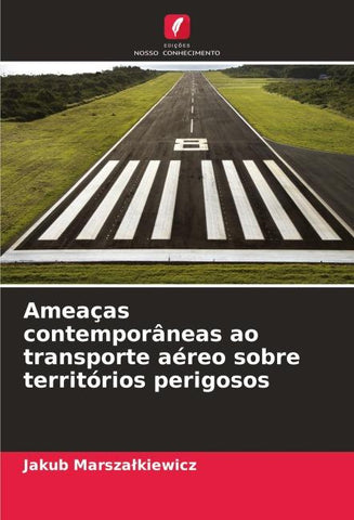 Ameaças contemporâneas ao transporte aéreo sobre territórios perigosos