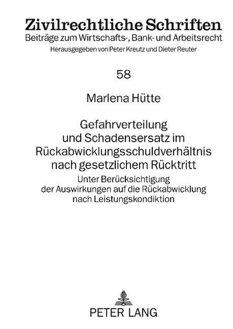 Gefahrverteilung und Schadensersatz im Rueckabwicklungsschuldverhaeltnis nach gesetzlichem Ruecktritt