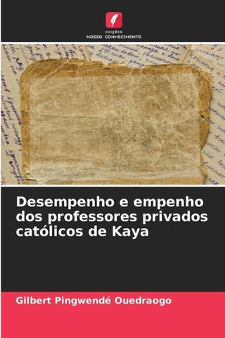 Desempenho e empenho dos professores privados católicos de Kaya
