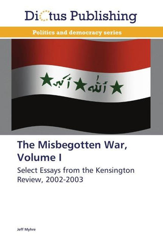 The Misbegotten War, Volume I