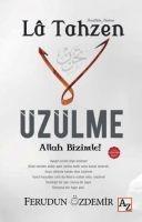 La Tahzen Üzülme Allah Bizimle