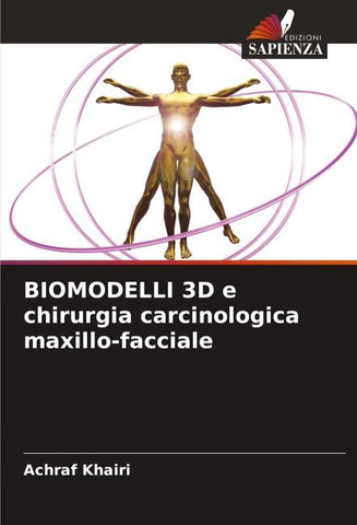BIOMODELLI 3D e chirurgia carcinologica maxillo-facciale