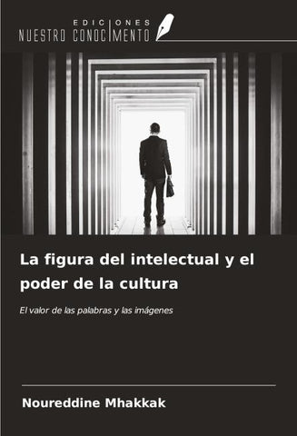 La figura del intelectual y el poder de la cultura