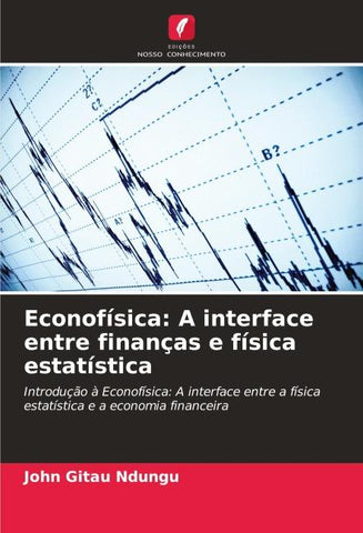 Econofísica: A interface entre finanças e física estatística