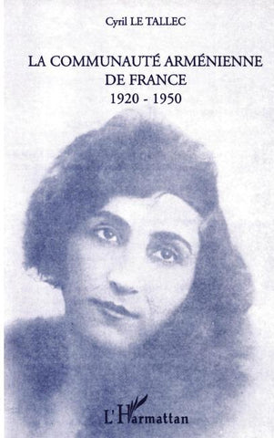 LA COMMUNAUTÉ ARMÉNIENNE DE FRANCE 1920-1950