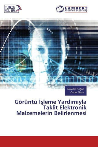 Görüntü ¿¿leme Yard¿m¿yla Taklit Elektronik Malzemelerin Belirlenmesi