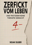Zerfickt vom Leben ... und trotzdem keine Therapie gemacht