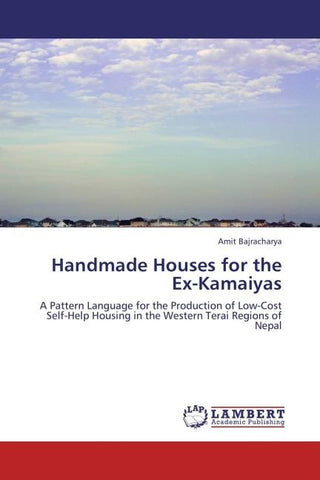 Handmade Houses for the Ex-Kamaiyas