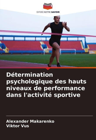 Détermination psychologique des hauts niveaux de performance dans l'activité sportive