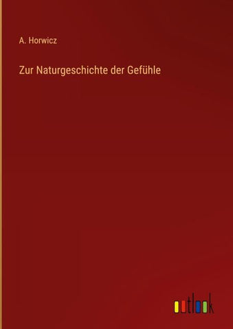 Zur Naturgeschichte der Gefühle