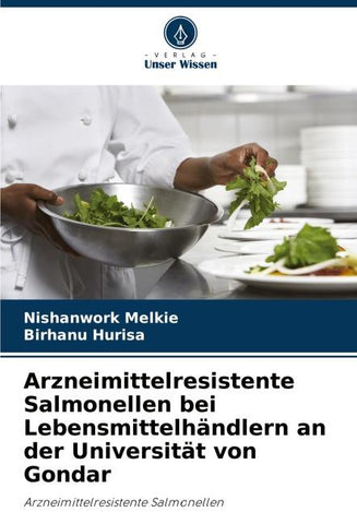 Arzneimittelresistente Salmonellen bei Lebensmittelhändlern an der Universität von Gondar