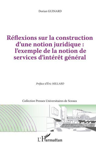 Réflexions sur la construction d'une notion juridique : l'exemple de la notion de services d"intérêt général