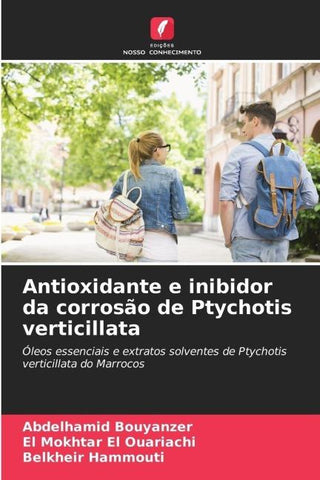 Antioxidante e inibidor da corrosão de Ptychotis verticillata