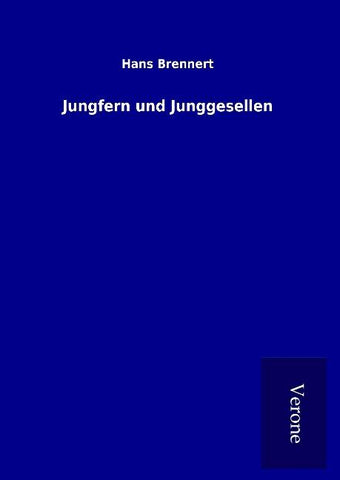 Jungfern und Junggesellen