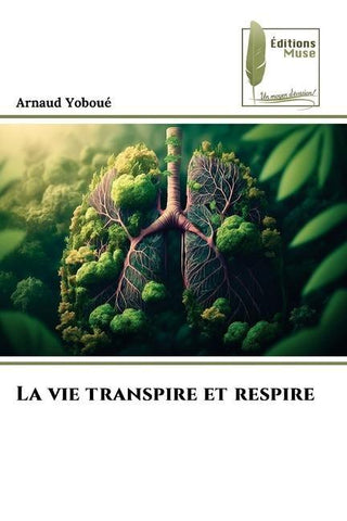La vie transpire et respire