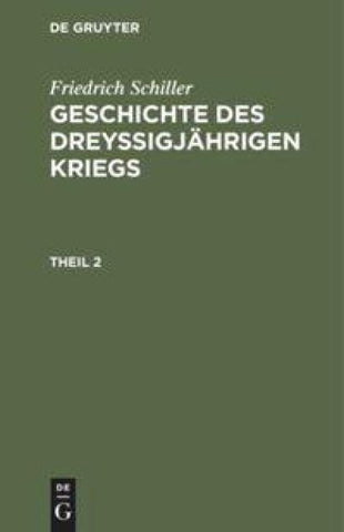 Geschichte des dreyßigjährigen Kriegs. Theil 2
