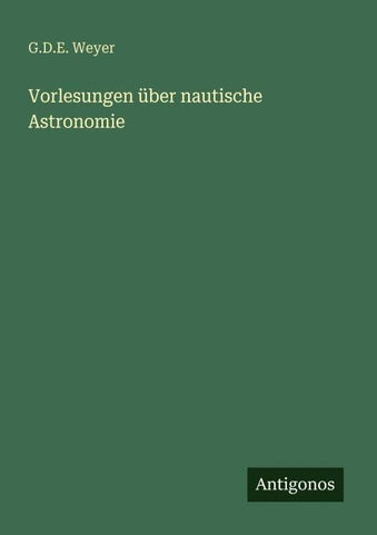 Vorlesungen über nautische Astronomie
