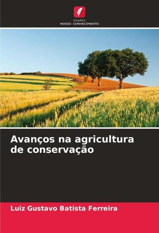 Avanços na agricultura de conservação