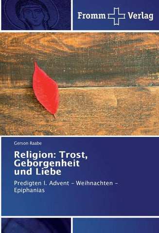 Religion: Trost, Geborgenheit und Liebe