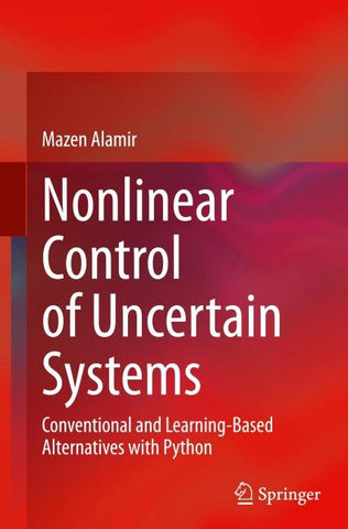 Nonlinear Control of Uncertain Systems