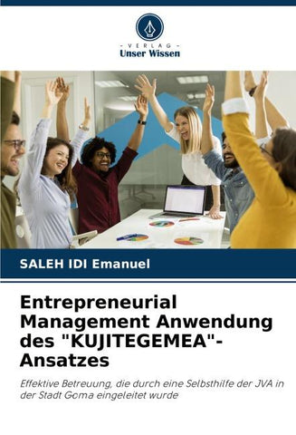 Entrepreneurial Management Anwendung des "KUJITEGEMEA"-Ansatzes