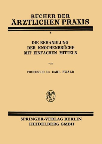 Die Behandlung der Knochenbrüche mit Einfachen Mitteln