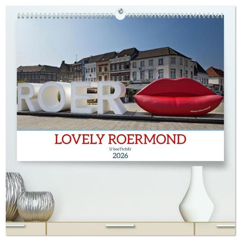 LOVELY ROERMOND (High Quality Premium Wall Calendar 2026 DIN A2 landscape),CALVENDO 12 Month Wall Calendar