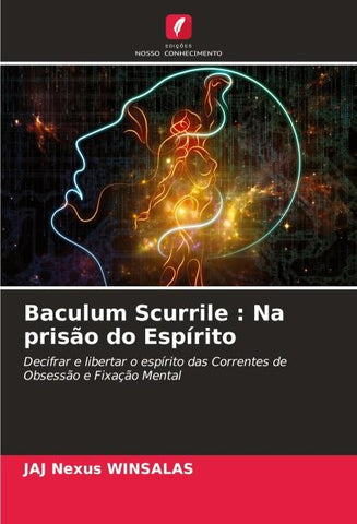 Baculum Scurrile : Na prisão do Espírito
