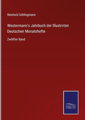 Westermann's Jahrbuch der Illustrirten Deutschen Monatshefte