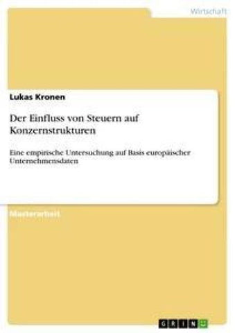Der Einfluss von Steuern auf Konzernstrukturen