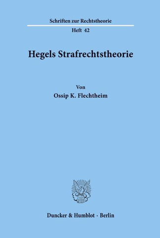 Hegels Strafrechtstheorie.