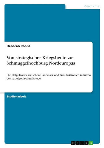 Von strategischer Kriegsbeute zur Schmuggelhochburg Nordeuropas
