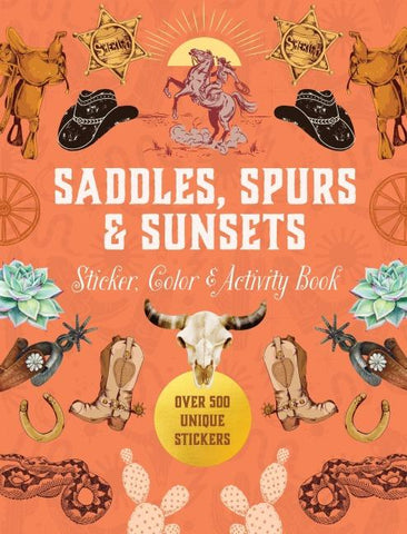 Saddles, Spurs & Sunsets Sticker, Color & Activity Book