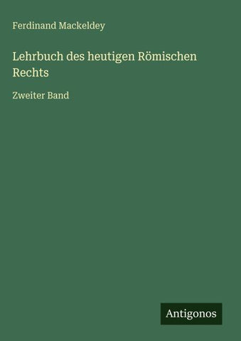 Lehrbuch des heutigen Römischen Rechts