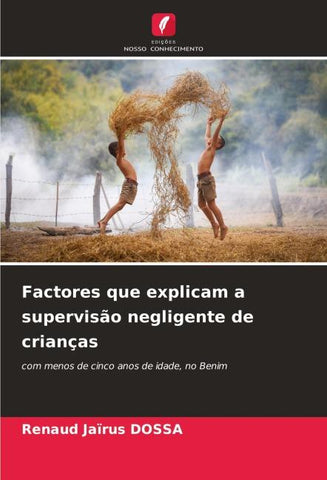 Factores que explicam a supervisão negligente de crianças