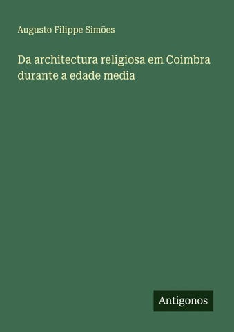 Da architectura religiosa em Coimbra durante a edade media