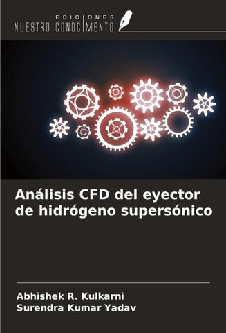 Análisis CFD del eyector de hidrógeno supersónico