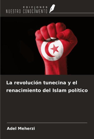 La revolución tunecina y el renacimiento del Islam político