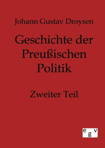 Geschichte der Preußischen Politik
