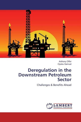 Deregulation in the Downstream Petroleum Sector