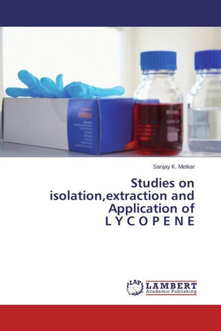 Studies on isolation,extraction and Application of L Y C O P E N E