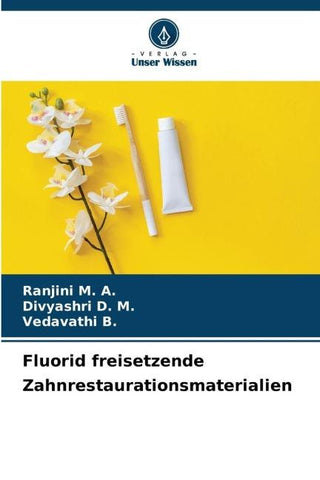 Fluorid freisetzende Zahnrestaurationsmaterialien