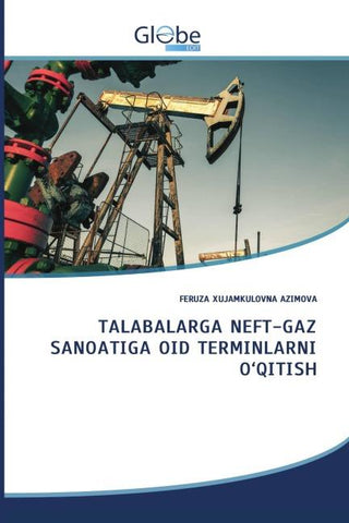 TALABALARGA NEFT-GAZ SANOATIGA OID TERMINLARNI O'QITISH