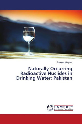 Naturally Occurring Radioactive Nuclides in Drinking Water: Pakistan