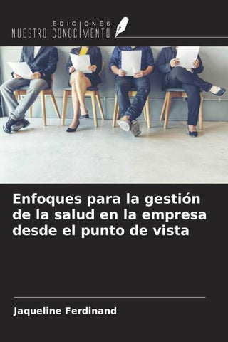 Enfoques para la gestión de la salud en la empresa desde el punto de vista