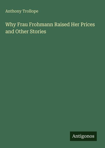 Why Frau Frohmann Raised Her Prices and Other Stories