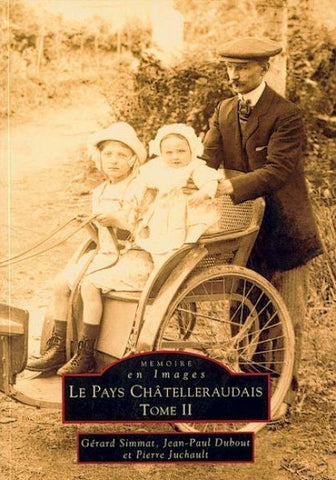 Châtelleraudais (Pays) - Tome II